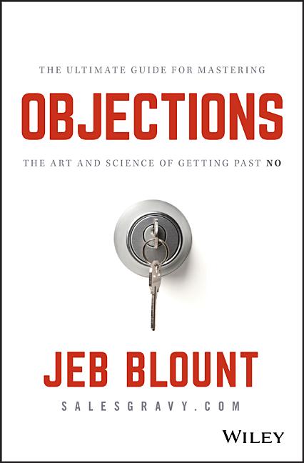 Objections: The Ultimate Guide for Mastering the Art and Science of Getting Past No - Ingram