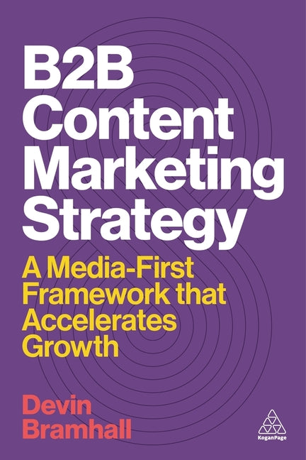 B2B Content Marketing Strategy: A Media-First Framework That Accelerates Growth - Ingram