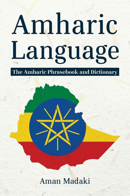 Amharic Language: The Amharic Phrasebook and Dictionary - Ingram