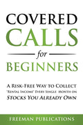 Covered Calls for Beginners: A Risk-Free Way to Collect "Rental Income" Every Single Month on Stocks You Already Own - Ingram