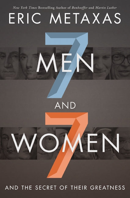 Seven Men and Seven Women: And the Secret of Their Greatness - Ingram