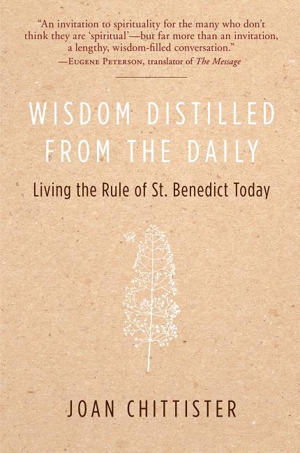 Wisdom Distilled from the Daily: Living the Rule of St. Benedict Today - Ingram