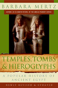 Temples, Tombs, and Hieroglyphs: A Popular History of Ancient Egypt (Revised, Updated) - Ingram