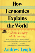 How Economics Explains the World: A Short History of Humanity - Ingram