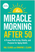 The Miracle Morning After 50: A Proven Path to Joy, Vitality, and Purpose for Aging Adults - Ingram