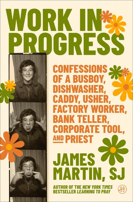 Work in Progress: Confessions of a Busboy, Dishwasher, Caddy, Usher, Factory Worker, Bank Teller, Corporate Tool, and Priest - Ingram
