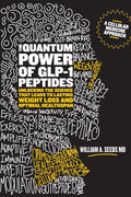 The Quantum Power of GLP-1 Peptides: Unlocking the Science that Leads to Lasting Weight Loss and Optimal Healthspan - Ingram