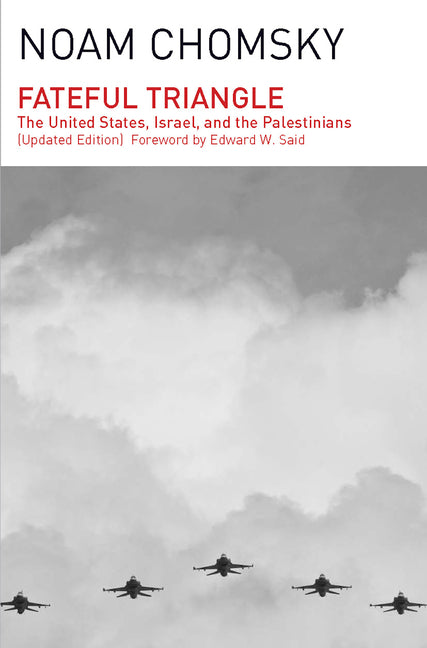 Fateful Triangle: The United States, Israel, and the Palestinians (Updated Edition) - Ingram
