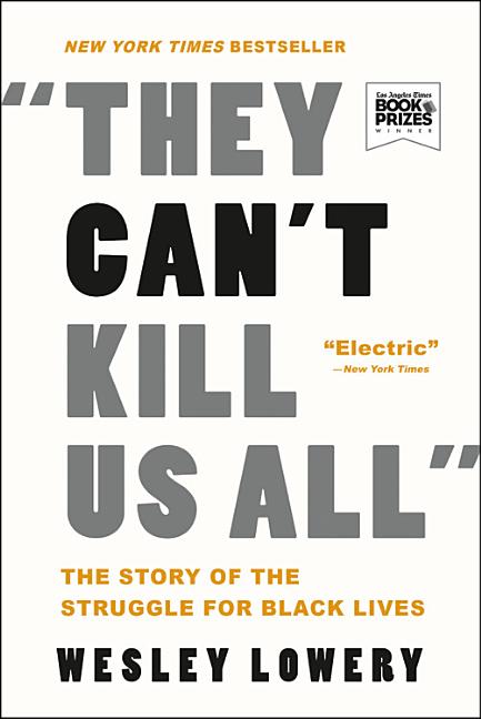 They Can't Kill Us All: The Story of the Struggle for Black Lives - Ingram