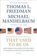 That Used to Be Us: How America Fell Behind in the World It Invented and How We Can Come Back (Expanded) - Ingram