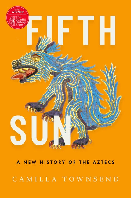 Fifth Sun: A New History of the Aztecs - Ingram