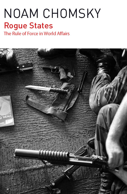 Rogue States: The Rule of Force in World Affairs - Ingram