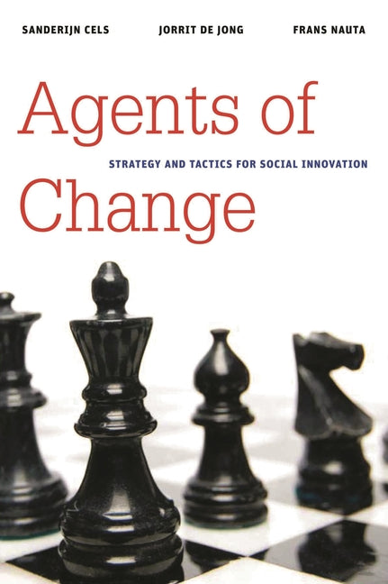 Agents of Change: Strategy and Tactics for Social Innovation - Ingram