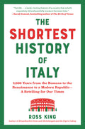 The Shortest History of Italy: 3,000 Years from the Romans to the Renaissance to a Modern Republic - A Retelling for Our Times - Ingram