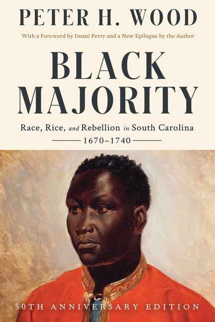 Black Majority: Race, Rice, and Rebellion in South Carolina, 1670-1740 (Anniversary) - Ingram