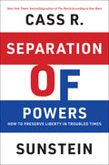 Separation of Powers: How to Preserve Liberty in Troubled Times - Ingram