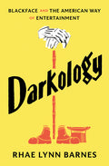 Darkology: Blackface and the American Way of Entertainment - Ingram