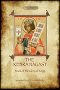 The Kebra Negast (the Book of the Glory of Kings), with 15 original illustrations (Aziloth Books) - Ingram
