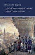 The Arab Rediscovery of Europe: A Study in Cultural Encounters - Ingram