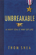 Unbreakable: A Navy Seal's Way of Life - Ingram