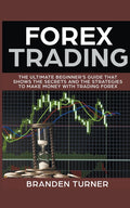 Forex Trading, The Ultimate Beginner's Guide - Ingram