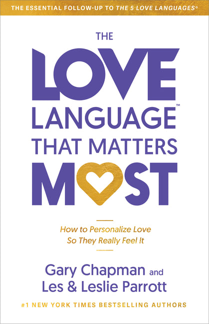 The Love Language(tm) That Matters Most: How to Personalize Love So They Really Feel It - Ingram