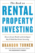 The Book on Rental Property Investing: How to Create Wealth with Intelligent Buy and Hold Real Estate Investing - Ingram