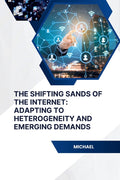 The Shifting Sands of the Internet: Adapting to Heterogeneity and Emerging Demands - Ingram