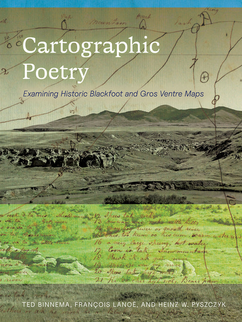Cartographic Poetry: Examining Historic Blackfoot and Gros Ventre Maps - Ingram