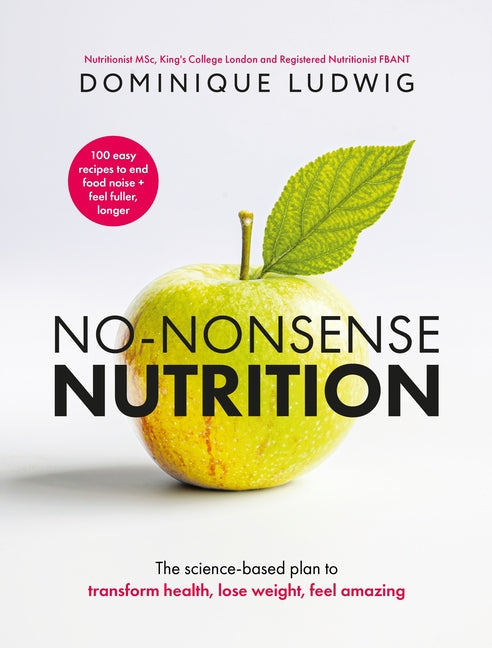 No-Nonsense Nutrition: The Science-Based Plan to Transform Health, Lose Weight, Feel Amazing - Ingram