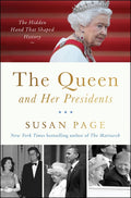 The Queen and Her Presidents: The Hidden Hand That Shaped History - Ingram