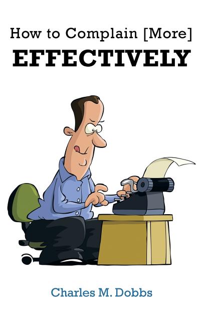 How to Complain [More] Effectively - Ingram