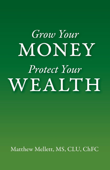Grow Your Money Protect Your Wealth - Ingram