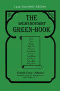 The Negro Motorist Green-Book: 1949 Facsimile Edition - Ingram
