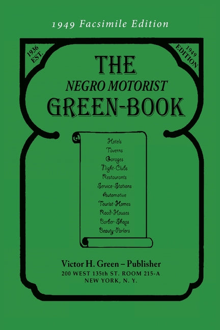 The Negro Motorist Green-Book: 1949 Facsimile Edition - Ingram