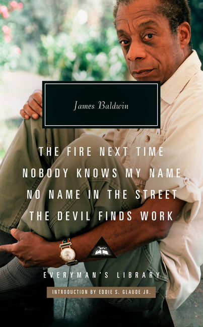 The Fire Next Time; Nobody Knows My Name; No Name in the Street; The Devil Findswork: Introduction by Eddie S. Glaude Jr. - Ingram