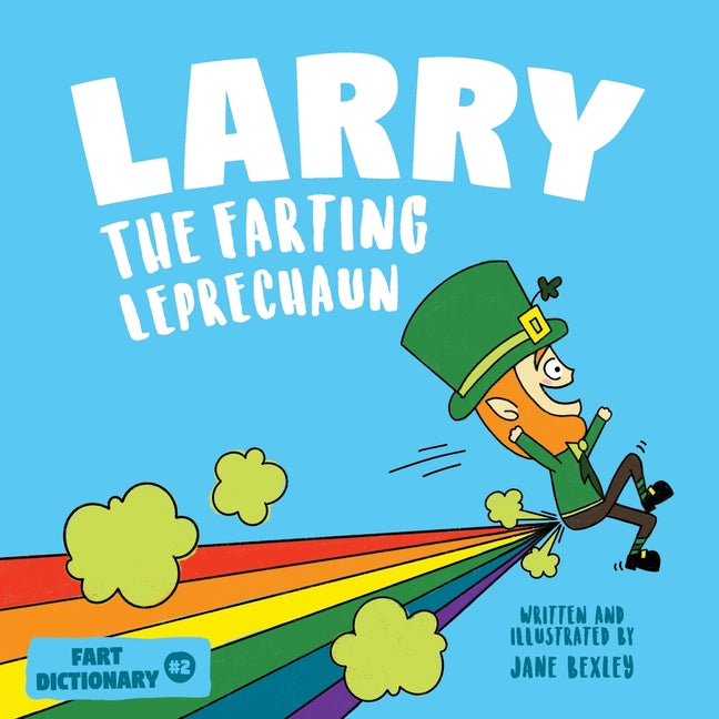 Larry The Farting Leprechaun: A Funny Read Aloud Picture Book For Kids And Adults About Leprechaun Farts and Toots for St. Patrick's Day - Ingram
