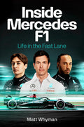 Inside Mercedes F1: Life in the Fast Lane - Ingram