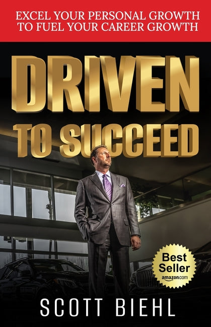 Driven to Succeed: Excel Your Personal Growth to Fuel Your Career Growth - Ingram