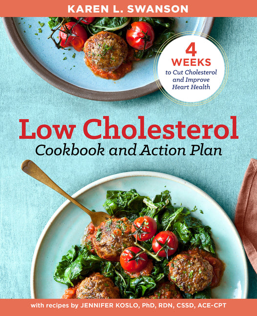 The Low Cholesterol Cookbook and Action Plan: 4 Weeks to Cut Cholesterol and Improve Heart Health - Ingram