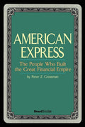 American Express: The People Who Built the Great Financial Empire - Ingram