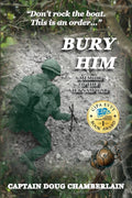 Bury Him: A Memoir of the Viet Nam War - Ingram