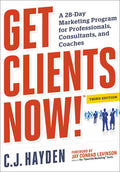 Get Clients Now! (Tm): A 28-Day Marketing Program for Professionals, Consultants, and Coaches - Ingram