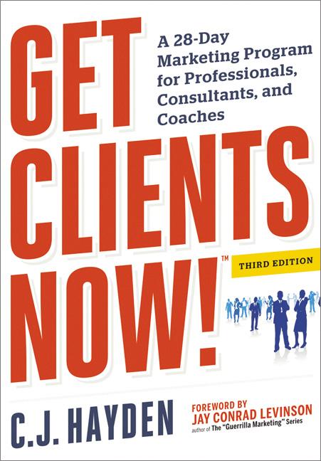 Get Clients Now! (Tm): A 28-Day Marketing Program for Professionals, Consultants, and Coaches - Ingram