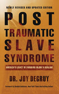 Post Traumatic Slave Syndrome, Revised Edition: America's Legacy of Enduring Injury and Healing - Ingram