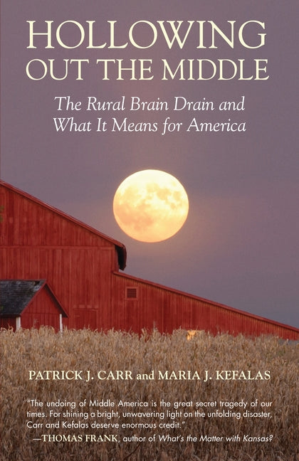 Hollowing Out the Middle: The Rural Brain Drain and What It Means for America - Ingram