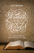 Women of the Word: How to Study the Bible with Both Our Hearts and Our Minds (Second Edition) (Revised)