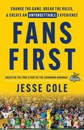 Fans First: Change The Game, Break the Rules & Create an Unforgettable Experience - Ingram