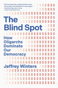 The Blind Spot: How Oligarchs Dominate Our Democracy - Ingram