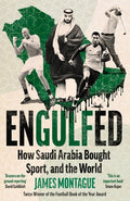 Engulfed: How Saudi Arabia Bought Sport, and the World - Ingram